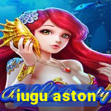 iugu aston